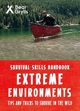 Bear Grylls Survival Skills: Extreme Environments