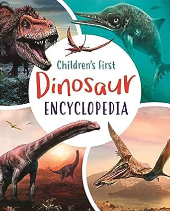 Children'S First Dinosaur Encyclopedia