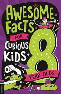 Awesome Facts Curious Kids: 8 Yr Olds
