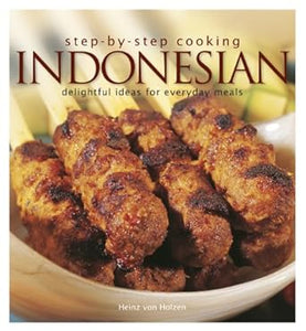 Step-By-Step Cooking: Indonesian