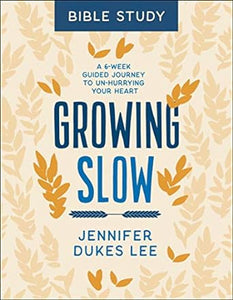 Growing Slow Bible Study