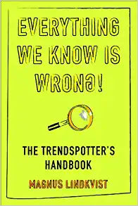 Everything We Know Is Wrong