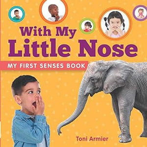 First Senses: With My Little Nose