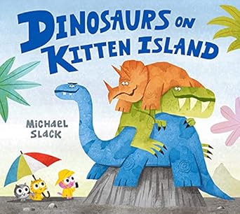 Dinosaurs On Kitten Island