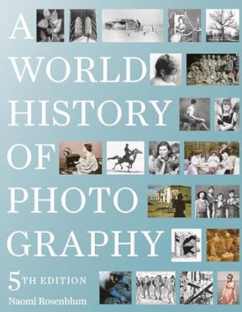 A World History Of Photography: 5Th Edition (only copy)