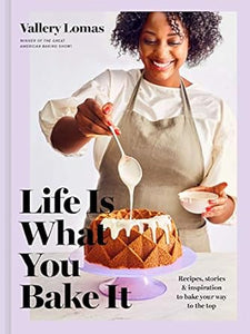 Life Is What You Bake It /H