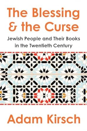 The Blessing and the Curse: The Jewish People and Their Books