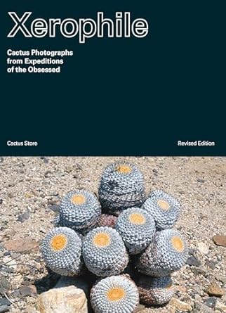 Xerophile: Cactus Photos (Rev) /T