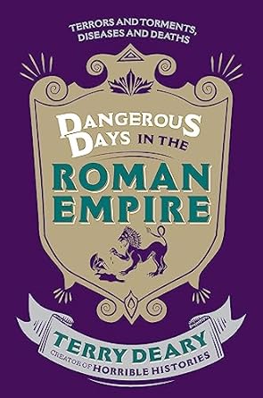 Dangerous Days In The Roman Empire