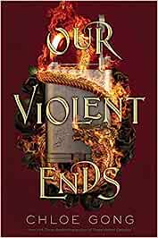 These Violent Delights: Our Violent Ends