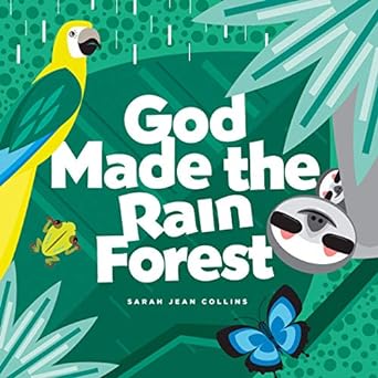 God Made The Rainforest
