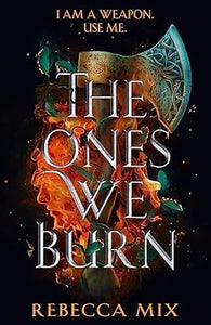Ones We Burn