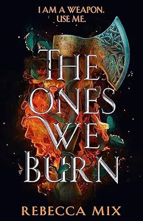 Ones We Burn