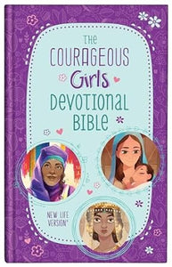 The Courageous Girls Devotional Bible