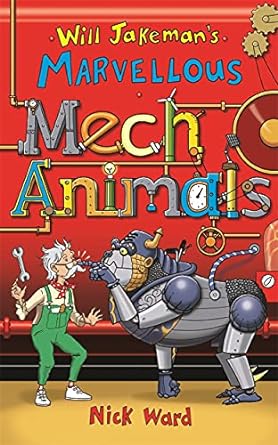Will Jakeman & His Mechanimals