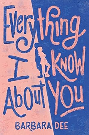 Everything I Know About You