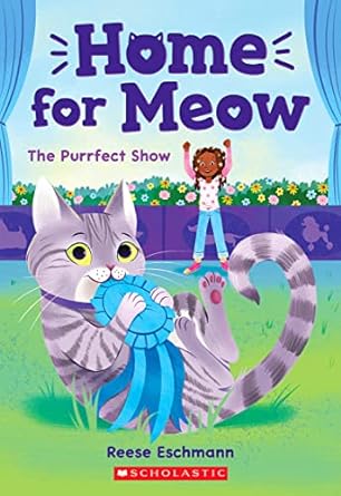 The Purrfect Show (Home for Meow #1