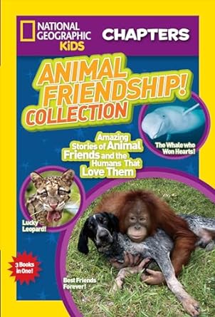 National Geographic Kids Chapters: Animal Friendship! Collection