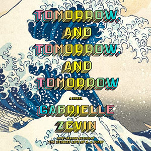 Tomorrow & Tomorrow & Tomorrow