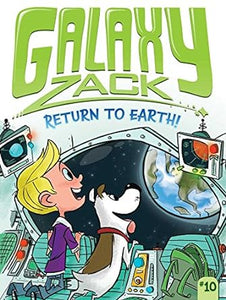 Galaxyzack10 Return To Earth!