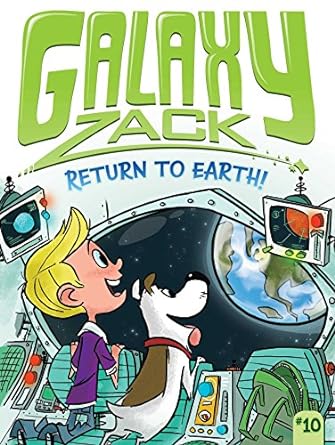 Galaxyzack10 Return To Earth!