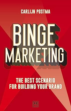 Binge Marketing: The best scenario for building your brand