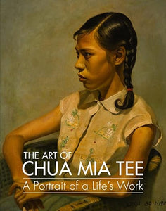 The Art of Chua Mia Tee: A Portrait of a Life’s Work