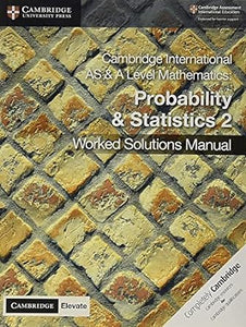 Camb As A Lvl Maths Prob & Stat 2 Worked Solution Manual