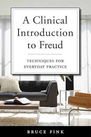 A Clinical Introduction to Freud: Techniques for Everyday Practice
