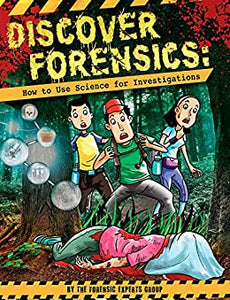Discover Forensics: How to Use Science for Investigations