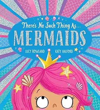 There'S No Such Thing As Mermaids