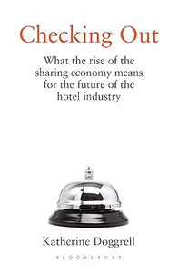 Checking Out: What the Rise of the Sharing Economy Means for the Future of the Hotel Industry