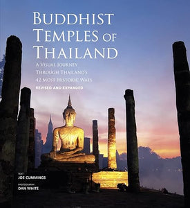 Buddhist Temples of Thailand: A Visual Journey Through Thailand’s 42 Most Historic Wats