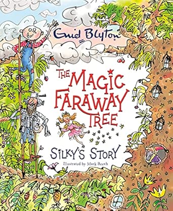 Magic Faraway Tree: Silky'S Story