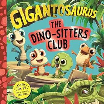 Gigantosaurus: Dino-Sitters Club