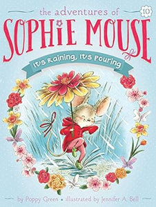 Sophie Mouse10 : It's Raining, It's Pouring