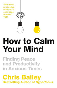 How To Calm Your Mind /T