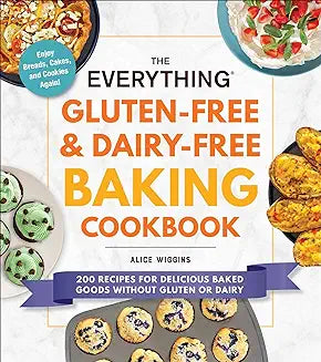 Everything Gluten & Dairy-Free Baking
