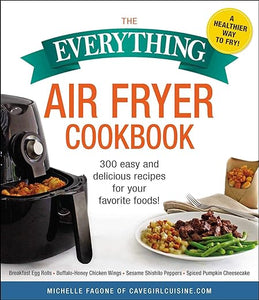 Everything Air Fryer Cookbook
