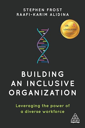 Building an Inclusive Organization: Leveraging the Power of a Diverse Workforce