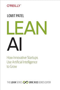 Lean AI: How Innovative Startups Use Artificial Intelligence to Grow