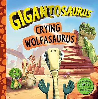 Gigantosaurus: Crying Wolfasaurus