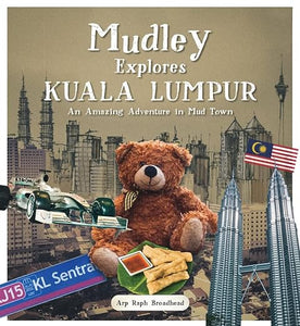 Mudley Explores Kuala Lumpur