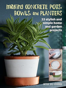 Making Concrete Pots Bowls & Planters /