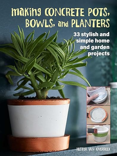 Making Concrete Pots Bowls & Planters /
