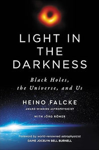 Light In The Darkness: Black Holes