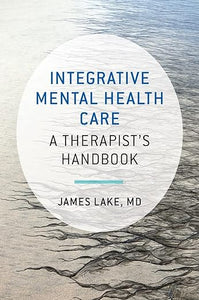 Integrative Mental Health Care: A Therapist's Handbook (only copy)