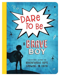 Dare To Be A Brave Boy