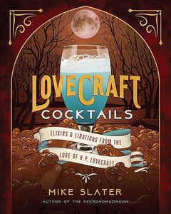 Lovecraft Cocktails   (Only Copy)