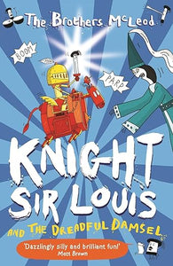 Knight Sir Louis & Dreadful Damsel